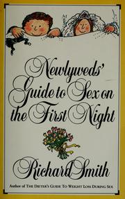 Cover of: Newlyweds' guide to sex on the first night by Richard Smith