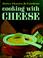 Cover of: Cooking with cheese
