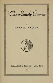Cover of: The lonely carrot. by Mannix Walker