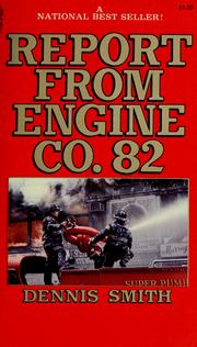 Cover of: Report from Engine Co. 82 by Dennis Smith