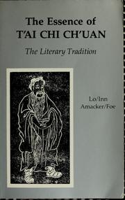 Cover of: The essence of t'ai chi ch'uan: the literary tradition