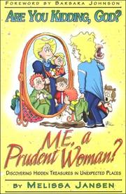 Cover of: Are You Kidding, God?: Me, a Prudent Woman?  by Melissa Jansen, Melissa Jansen