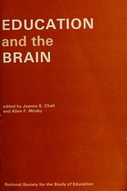 Cover of: Education and the brain by by the yearbook committee and associated contributors ; edited by Jeanne S. Chall and Allan F. Mirsky ; editor for the Society, Kenneth J. Rehage.