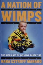 Cover of: A Nation of Wimps: The High Cost of Invasive Parenting