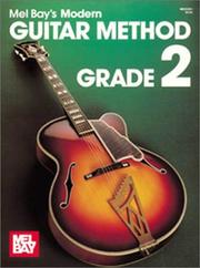 Mel Bays Modern Guitar Method, Grade 2 by Mel Bay, Mel Bay & William Bay, William Bay; Mel Bay, William Bay