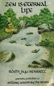 Cover of: Zen is eternal life by Jiyu Kennett