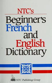 Cover of: NTC's beginner's French and English dictionary by Jacqueline Winders