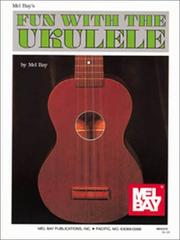 Cover of: Mel Bay Fun with the Ukulele