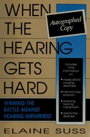 Cover of: When the hearing gets hard: winning the battle against hearing impairment