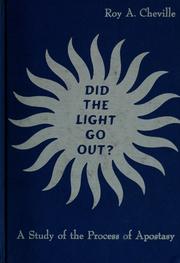 Cover of: Did the light go out?: A study of the process of apostasy.