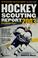 Cover of: Hockey scouting report, 2003