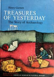 Cover of: Treasures of yesterday by Henry Garnett, Henry Garnett