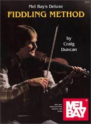 Cover of: Mel Bay's Deluxe Fiddling Method by Craig Duncan