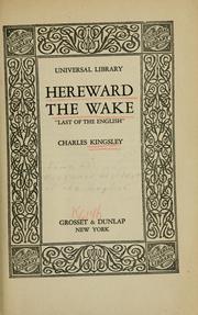 Cover of: Hereward the wake "last of the English." by Charles Kingsley