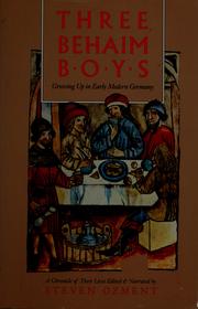 Cover of: Three Behaim boys growing up in early modern Germany: a chronical of their lives