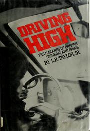 Cover of: Driving High: The Hazards of Driving, Drinking, and Drugs