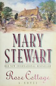 Cover of: Rose cottage by Mary Stewart