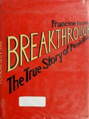 Cover of: Breakthrough: the true story of penicillin