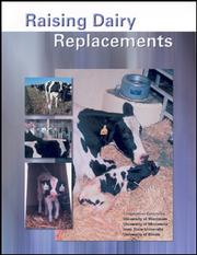 Cover of: Raising dairy replacements