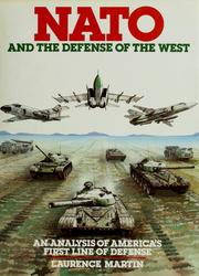 Cover of: NATO and the defense of the West by Laurence W. Martin