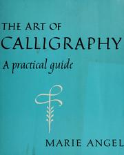 Cover of: The art of calligraphy by Marie Angel