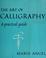 Cover of: The art of calligraphy