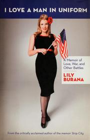 Cover of: I love a man in uniform: a memoir of love, war and other battles