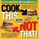 Cover of: Cook This, Not That 2011
