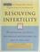 Cover of: Resolving infertility