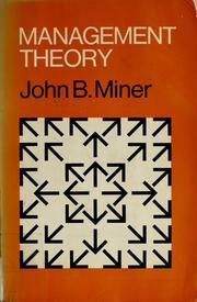 Cover of: Management theory by Miner, John B.