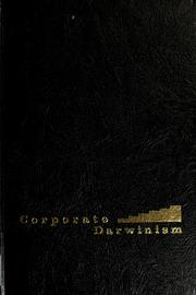 Cover of: Corporate Darwinism: an evolutionary perspective on organizing work in the dynamic corporation