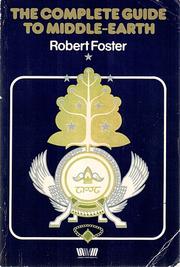 Cover of: The  complete guide to Middle-earth by Robert Foster