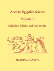 Ancient Egyptian science by Marshall Clagett
