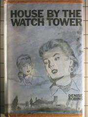 Cover of: House by the Watch Tower