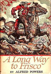 Cover of: A Long Way to Frisco by by Alfred Powers; drawings by James Daugherty.