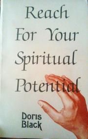 Cover of: Reach for Your Spiritual Potential by Doris Black, Doris Black