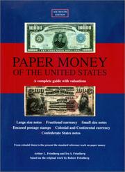 Cover of: Paper Money of the United States  by Arthur L. Friedberg, Robert Friedberg, Ira S. Friedberg