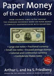 Cover of: Paper Money of the United States: A Complete Illustrated Guide With Valuations : The Standard Reference Work on Paper Money (Paper Money of the United States)