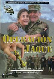 Operacion Jaque by Luis Alberto Villamarín Pulido