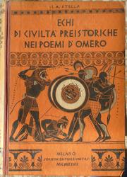 Echi di civiltà preistoriche nei poemi d'Omero by Luigia Achillea Stella