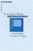 Cover of: Nationalismus: Geschichte, Formen, Folgen