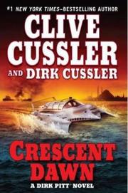Crescent Dawn by Clive Cussler, Dirk Cussler