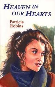 Cover of: Heaven in Our Hearts by Patricia Robins