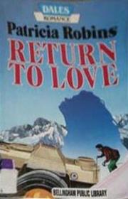 Cover of: Return to love by Patricia Robins