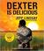 Cover of: Dexter is Delicious (Dexter #5)