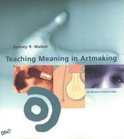 Cover of: Teaching Meaning in Artmaking (Art Education in Practice Series) by Sydney Walker