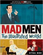 Cover of: Mad Men: The Illustrated World by 