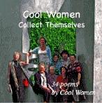 Cover of: Cool Women Collect Themselves: 34 Poems by Cool Women