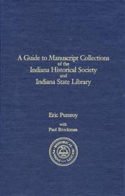 Cover of: A guide to manuscript collections of the Indiana Historical Society and Indiana State Library