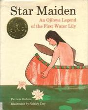 Cover of: Star Maiden: an Ojibwa legend of the first water lily